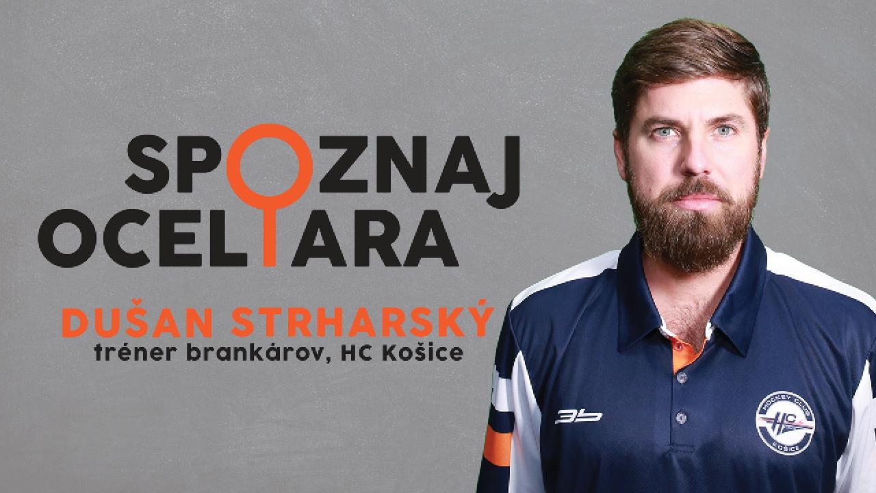 Spoznaj Oceliara: Dušan Strharský